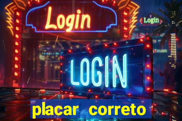 placar correto jogos de hoje